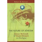 The Future Of Atheism by Robert B. Stewart